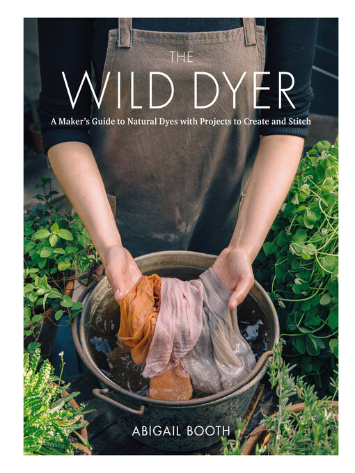 Title details for The Wild Dyer by Abigail Booth - Wait list